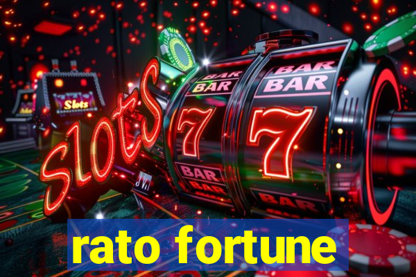 rato fortune